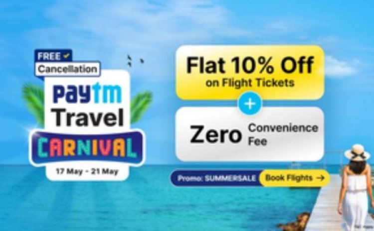 पेटीएम ट्रैवल कार्निवल में घरेलू उड़ानों पर डील, ट्रेन और बस बुकिंग पर छूट
